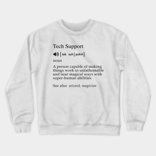 Funny Tech Support Meaning Crewneck Sweatshirt